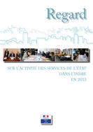 Présentation du rapport d'activité 2013 des services de l'Etat dans l'Indre